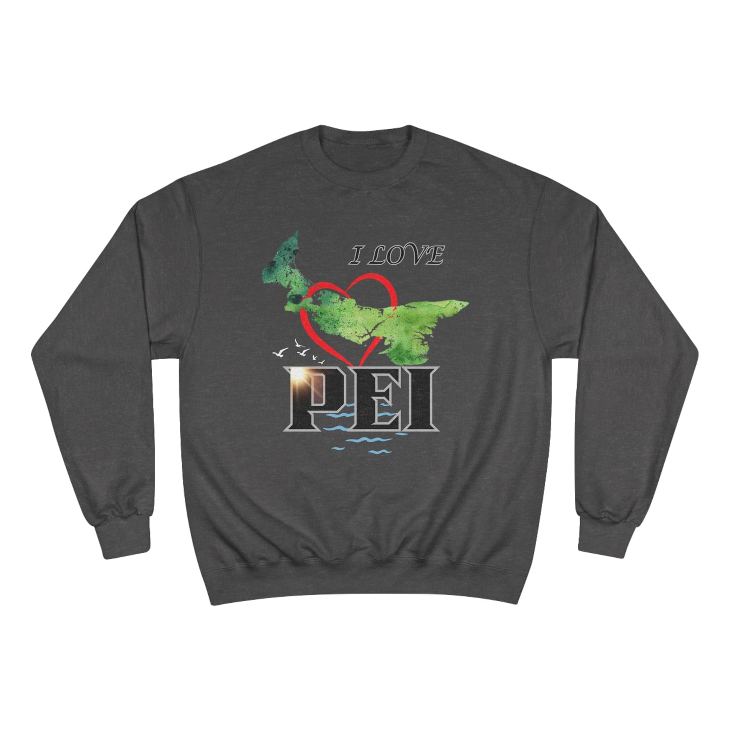 I Love PEI / Champion Sweatshirt