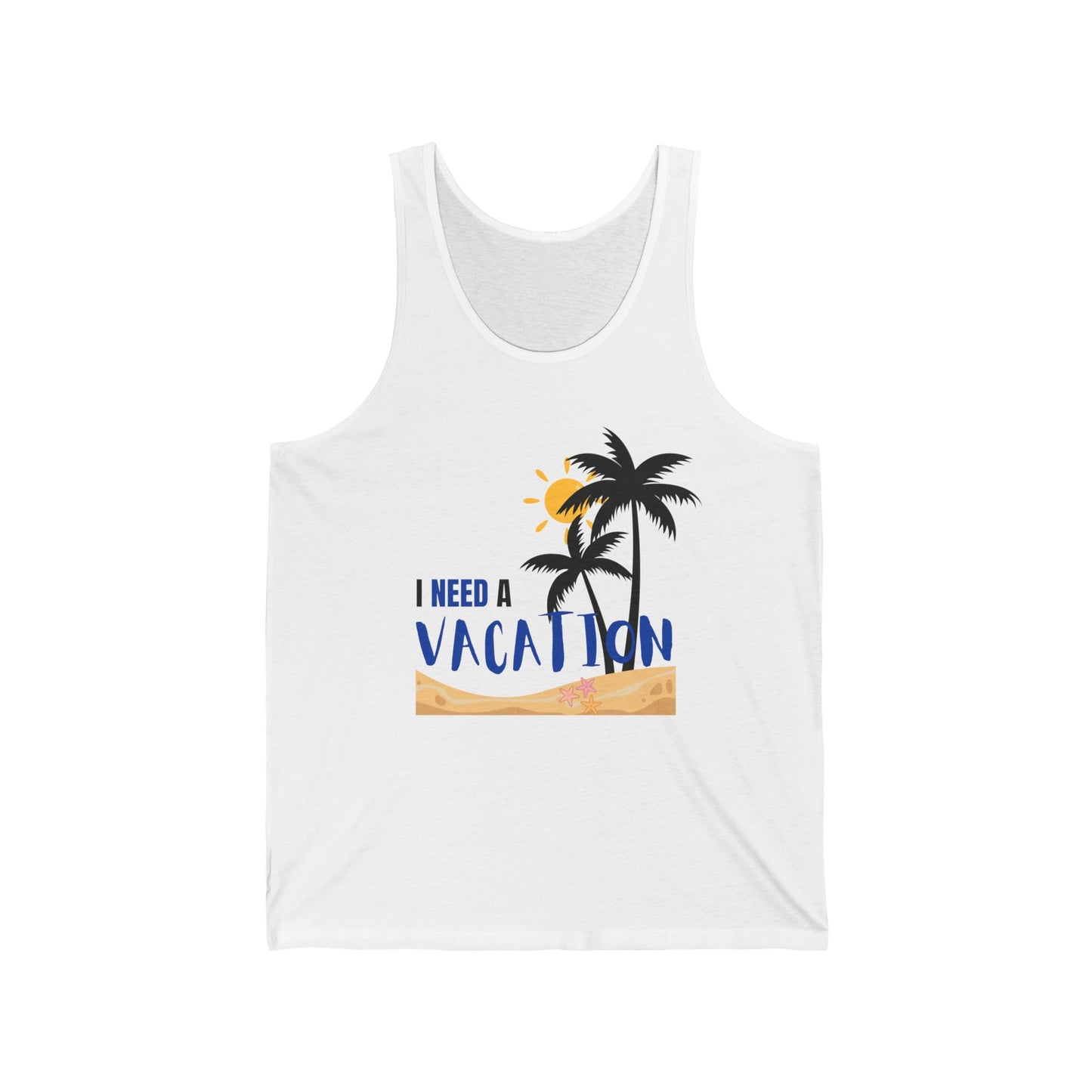 I need a vacation / Unisex Jersey Tank