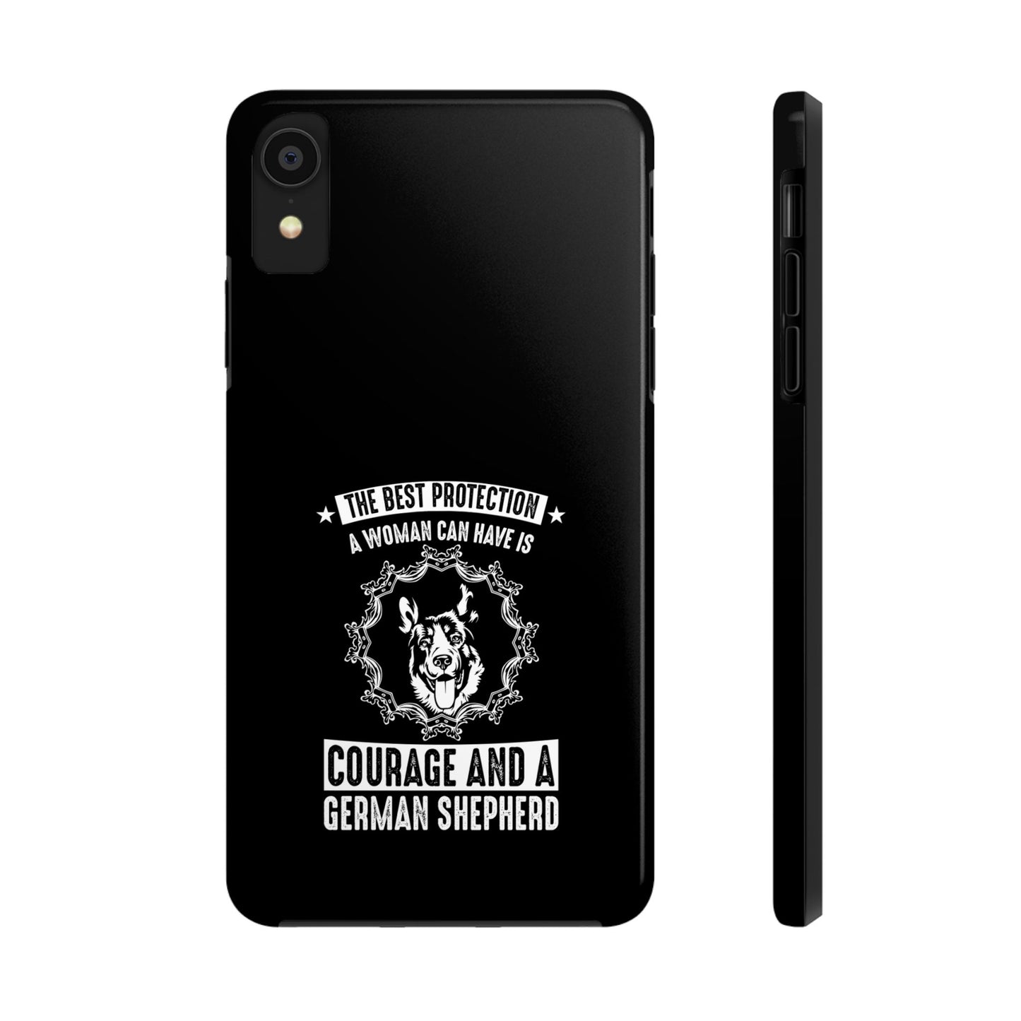 The best protection a woman can have is courage and a german shepard / Tough Phone Cases