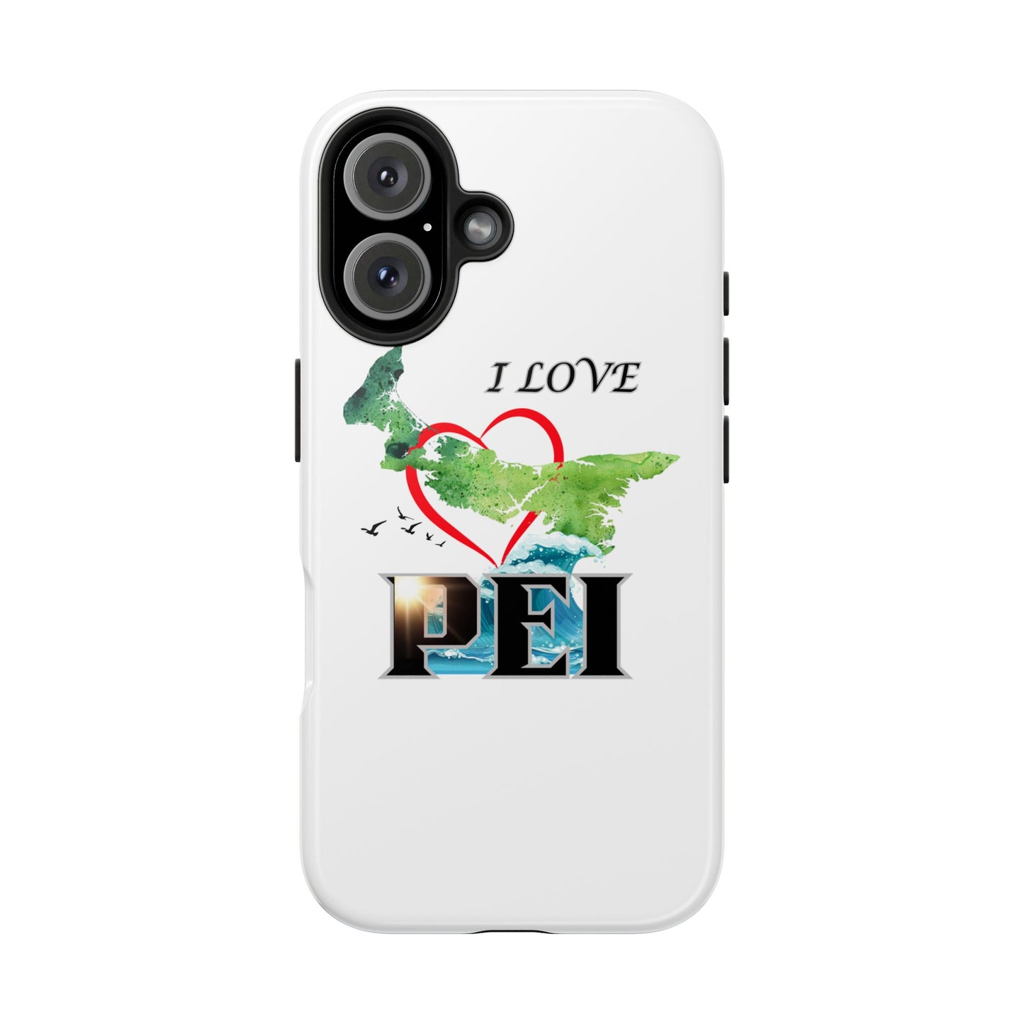 I Love PEI / Tough Phone Cases