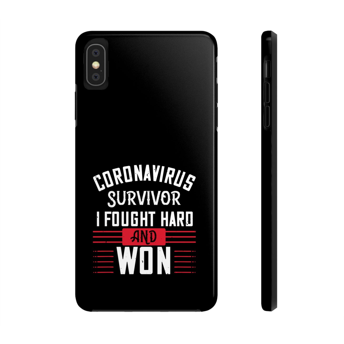 Corona virus survivor / Tough Phone Cases