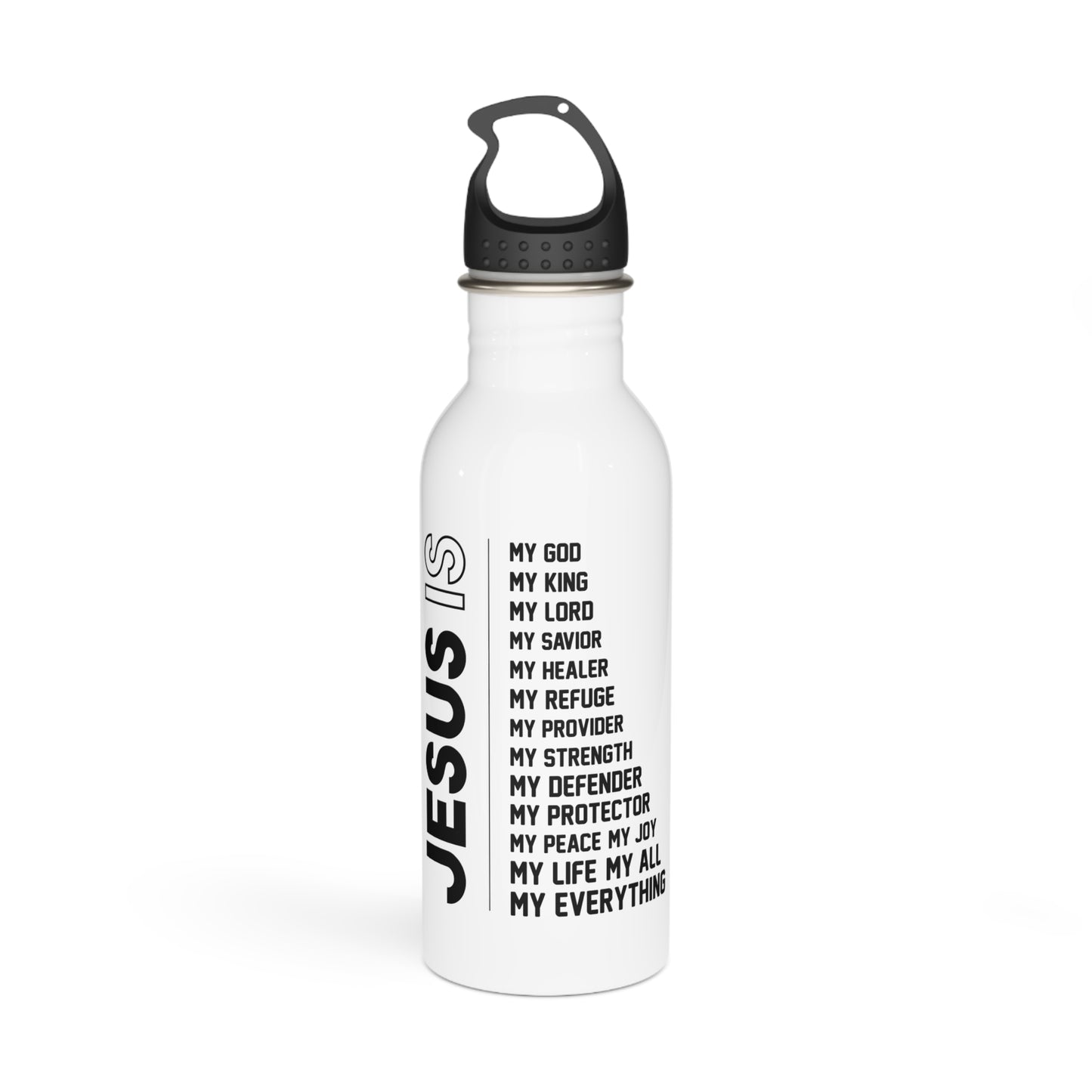 Jesus is my... / Stainless Steel Water Bottle