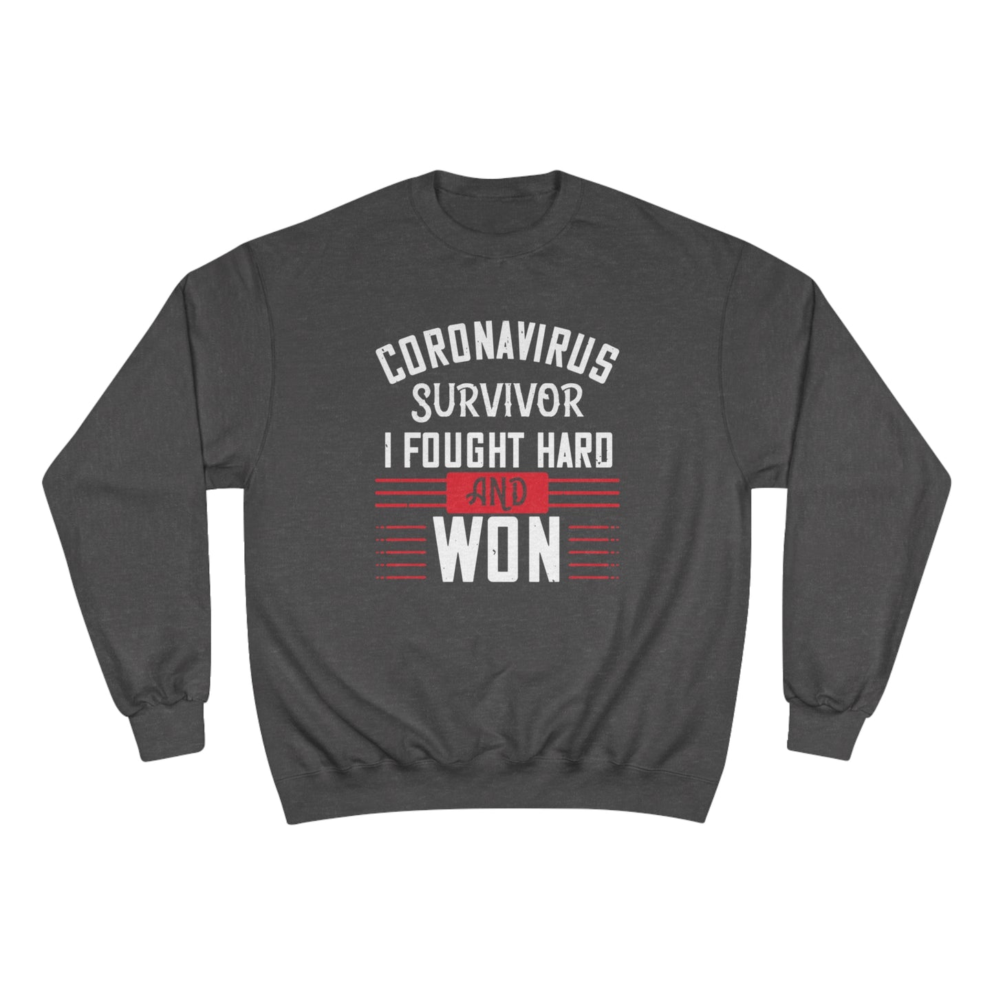 Corona Virus Survivor / Champion Sweatshirt