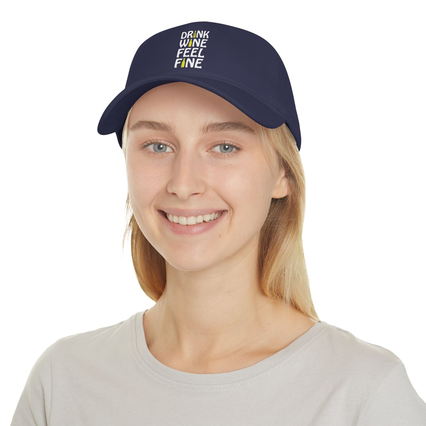 Drink Wine Feel Fine / Low Profile Baseball Cap