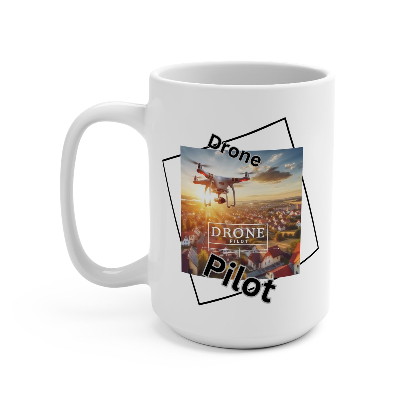 Drone Pilot / Mug 15oz white