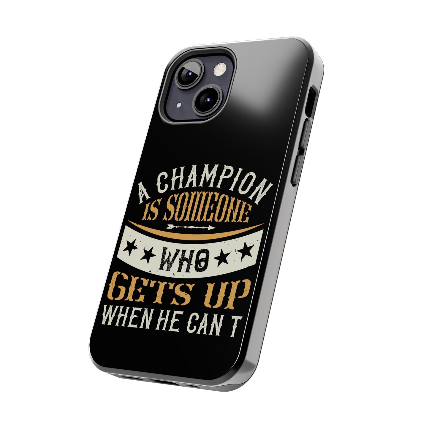 A champion is someone who gets up when he can't (Boxing)  / Tough Phone Cases