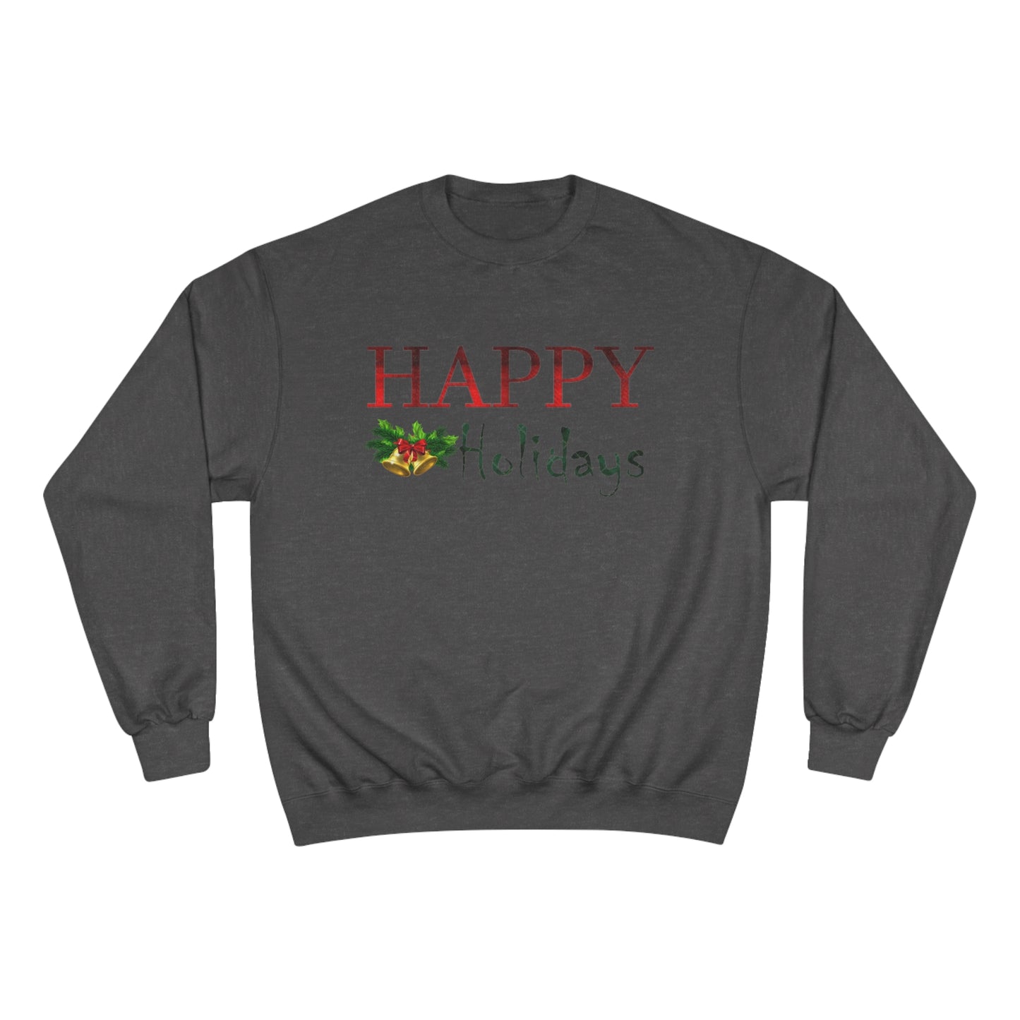 Happy Holidays / Champion Sweatshirt