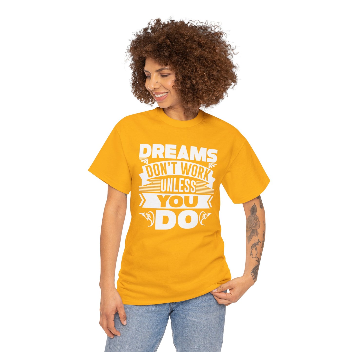 Dreams don't work unless You do Unisex Heavy Cotton Tee