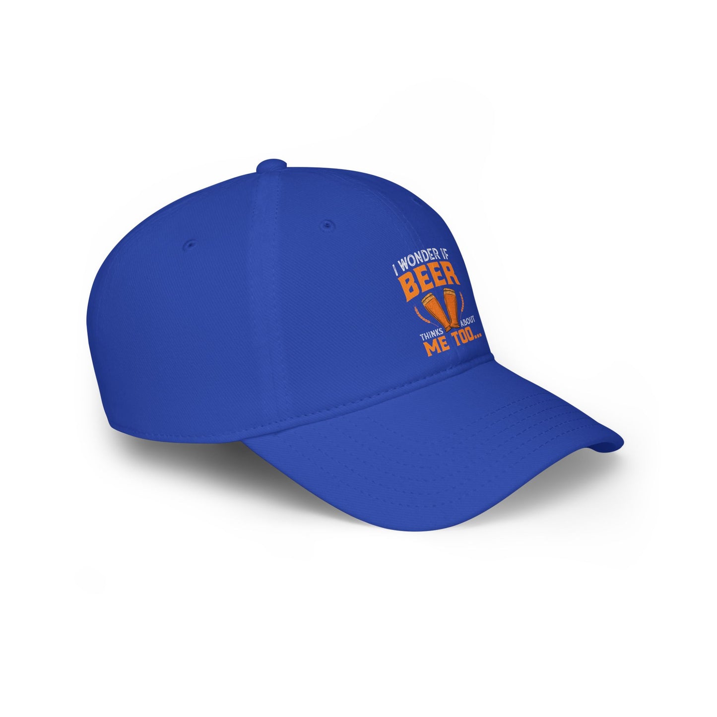 I wonder if beer thinks about me too / Low Profile Baseball Cap