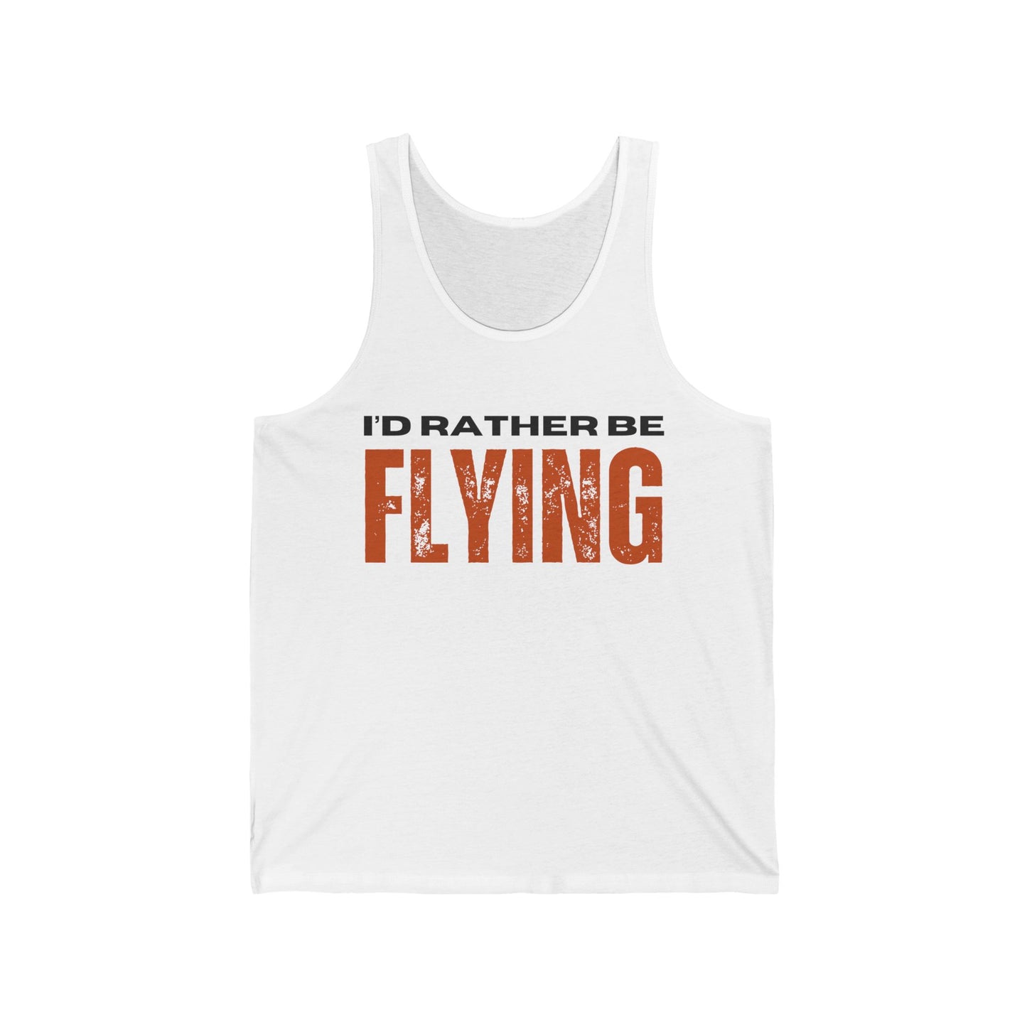 I'd rather be flying / Unisex Jersey Tank