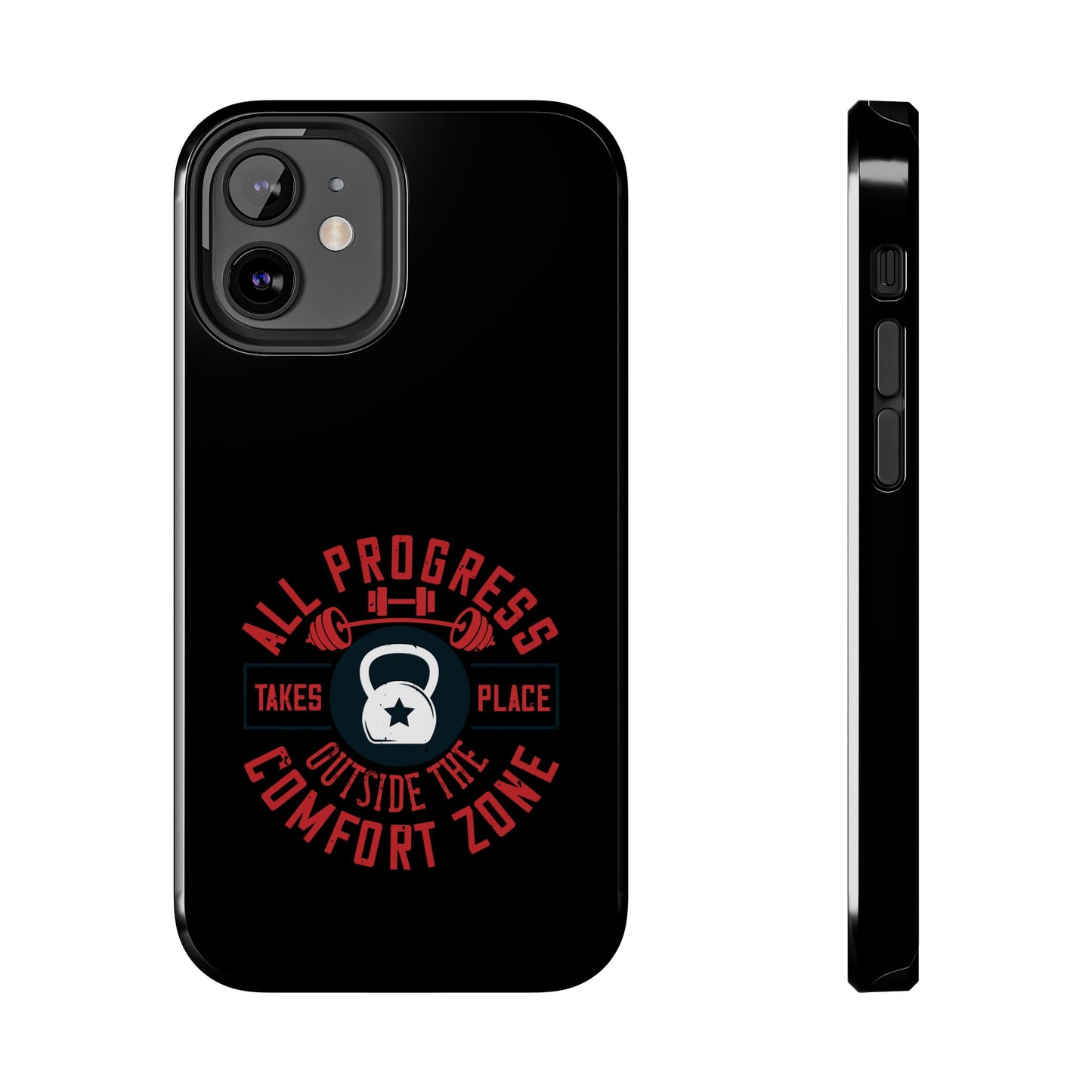 All progress takes place outside the comfort zone / Tough Phone Cases