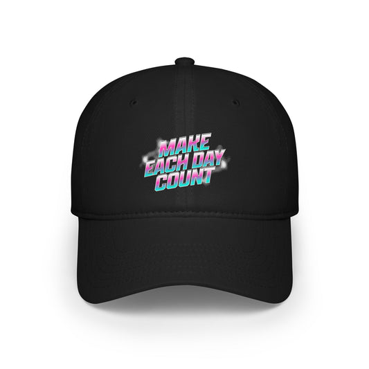 Make Each Day Count / Low Profile Baseball Cap