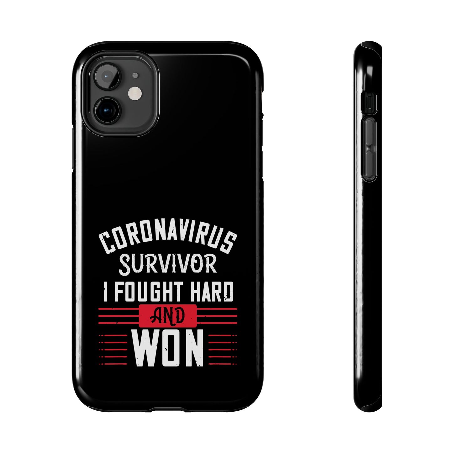 Corona virus survivor / Tough Phone Cases