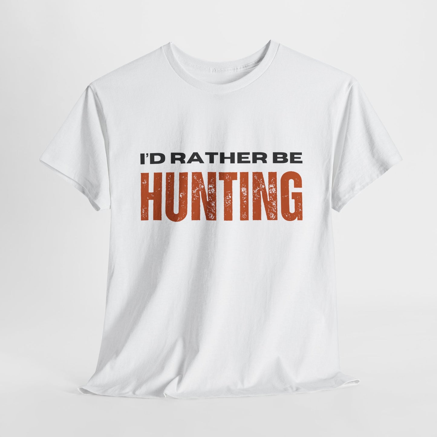 I'd Rather Be Hunting Unisex Heavy Cotton Tee