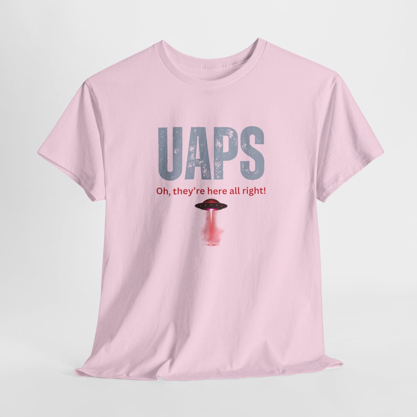 UAPs / Oh they're here all right! / Tee