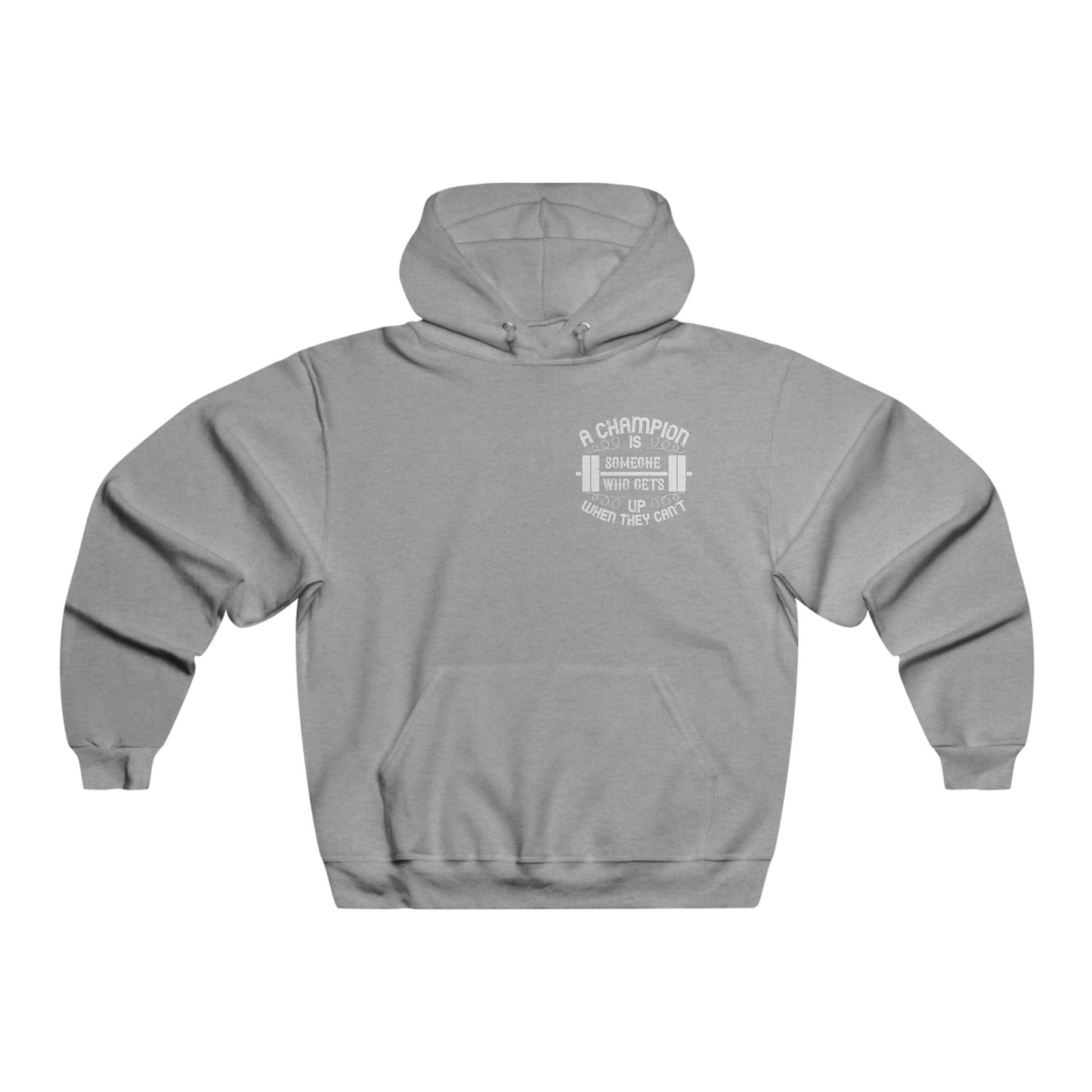 A champion is someone who gets up when they can't / Men's NUBLEND® Hooded Sweatshirt