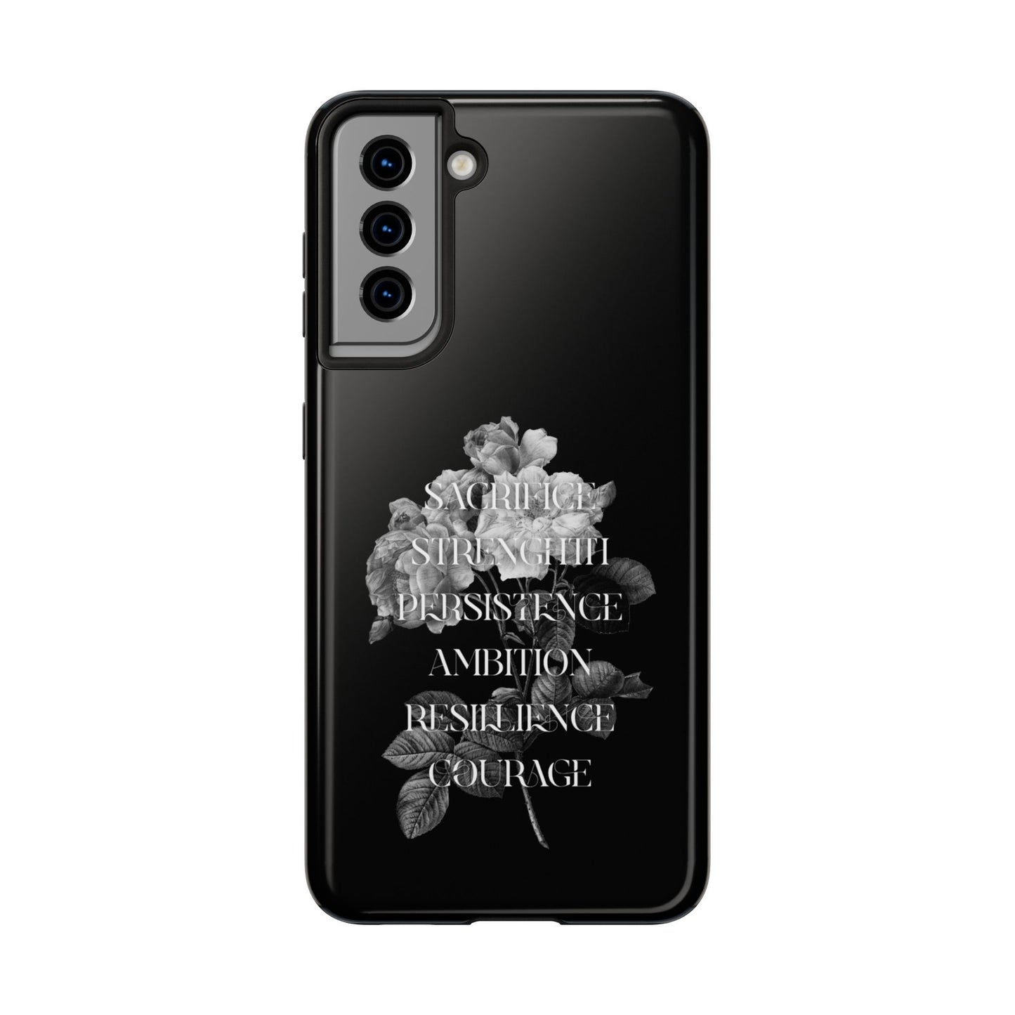 Sacrifice Strength Persistence Ambition Resilience Courage / Tough Phone Cases