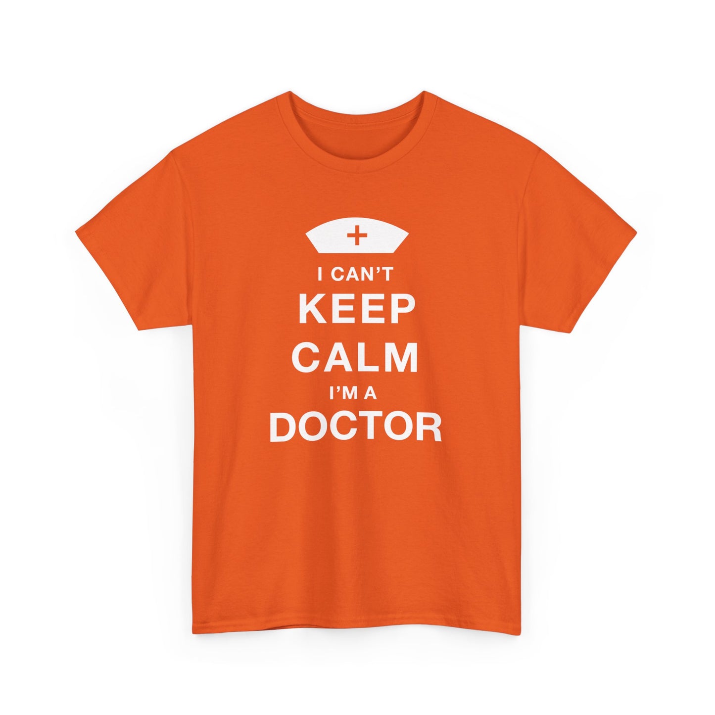 I can't keep calm I'm a doctor Unisex Heavy Cotton Tee