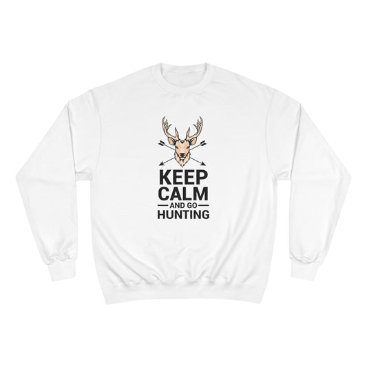 Keep calm and go hunting / Champion Sweatshirt