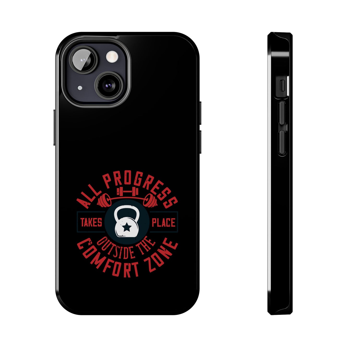 All progress takes place outside the comfort zone / Tough Phone Cases