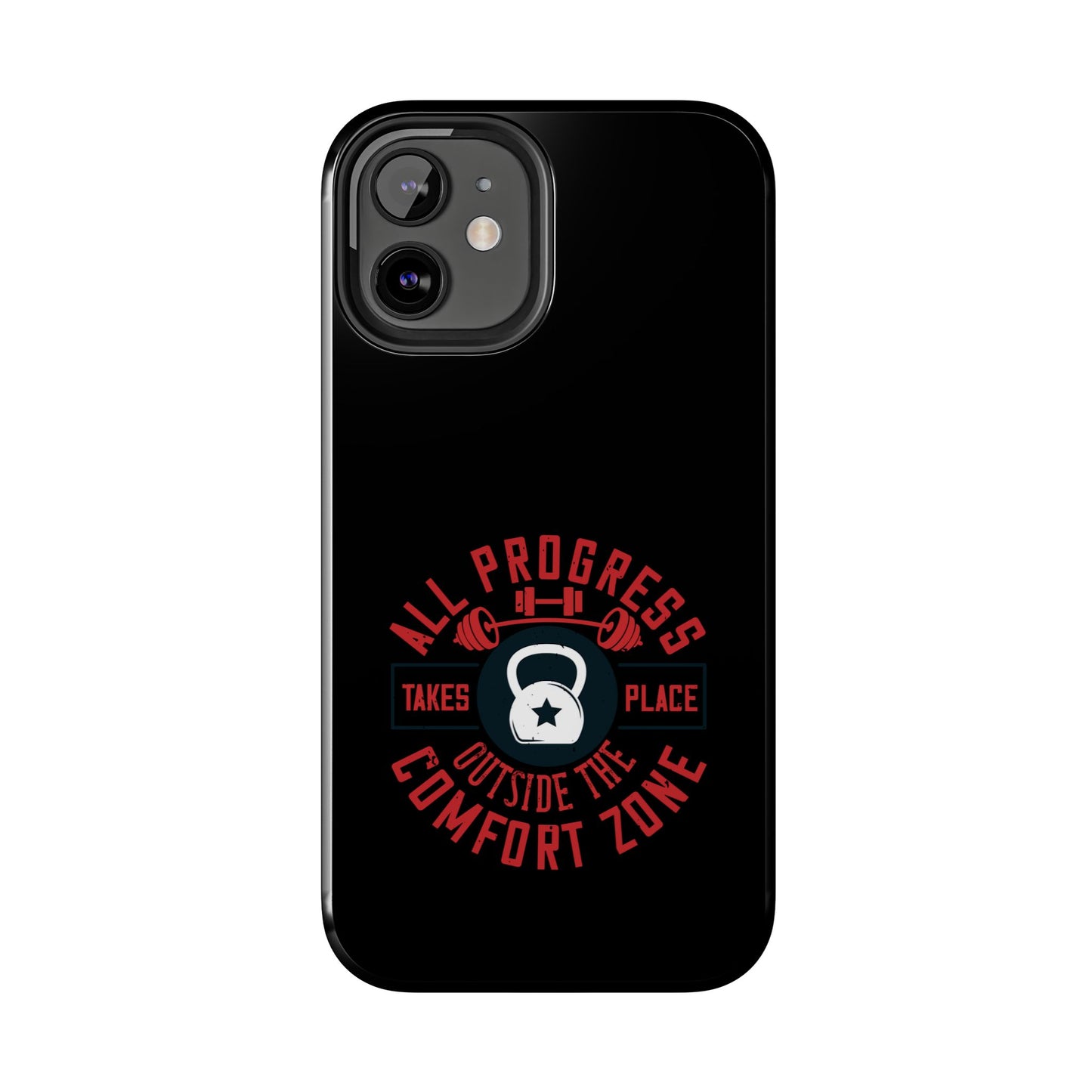 All progress takes place outside the comfort zone / Tough Phone Cases