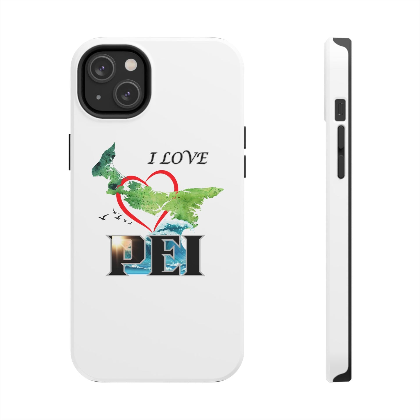 I Love PEI / Tough Phone Cases