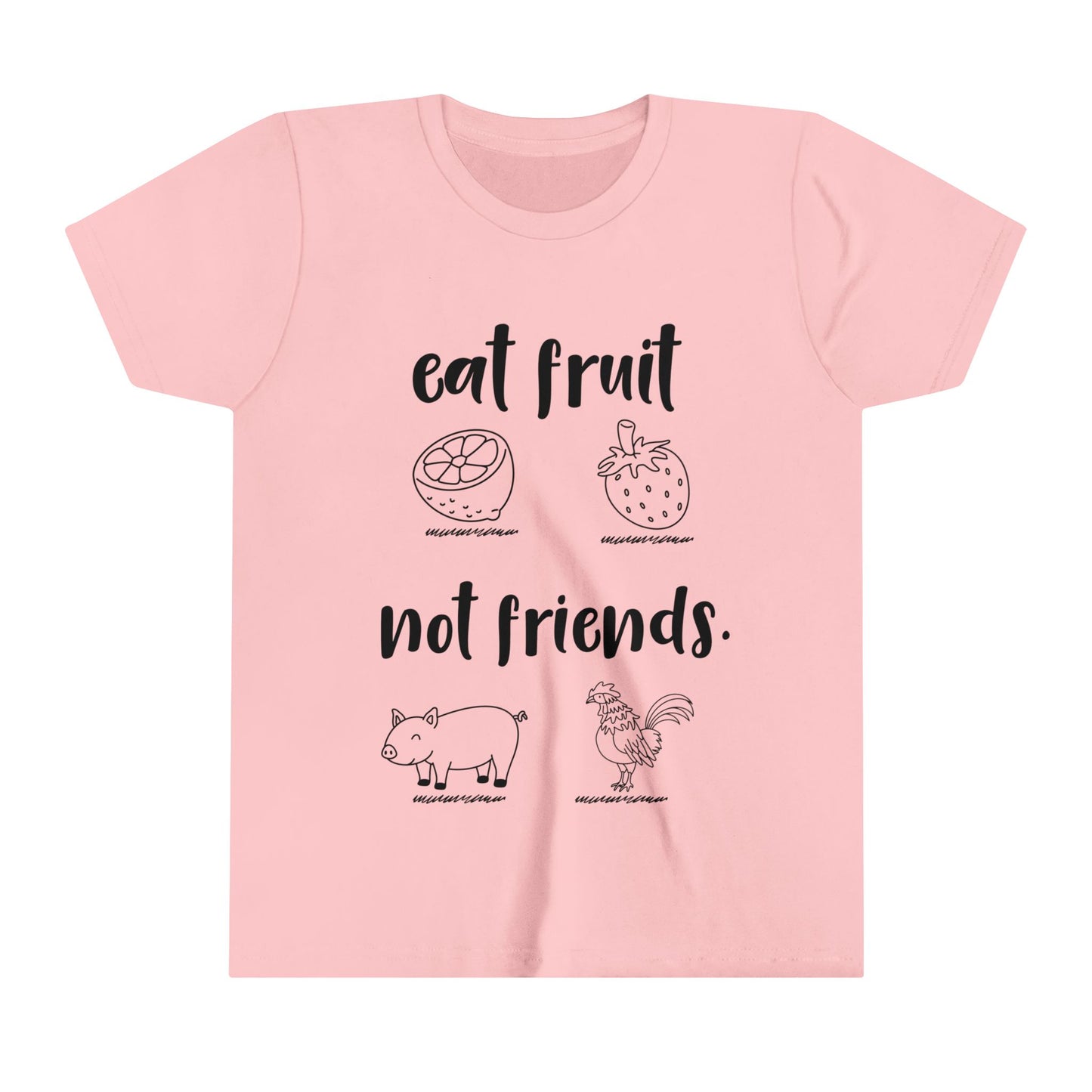 Eat fruit not Friends / Youth Short Sleeve Tee