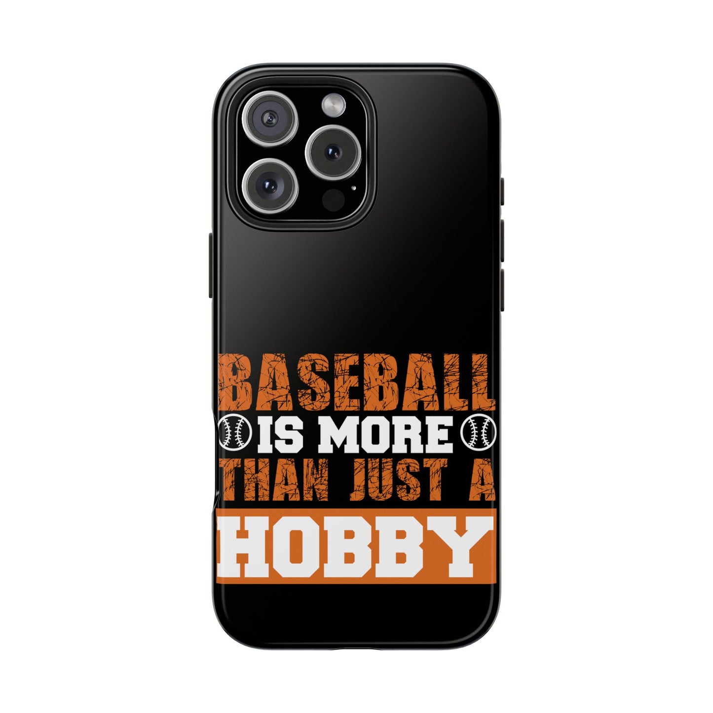 Baseball is more than just a hobby / Tough Phone Cases