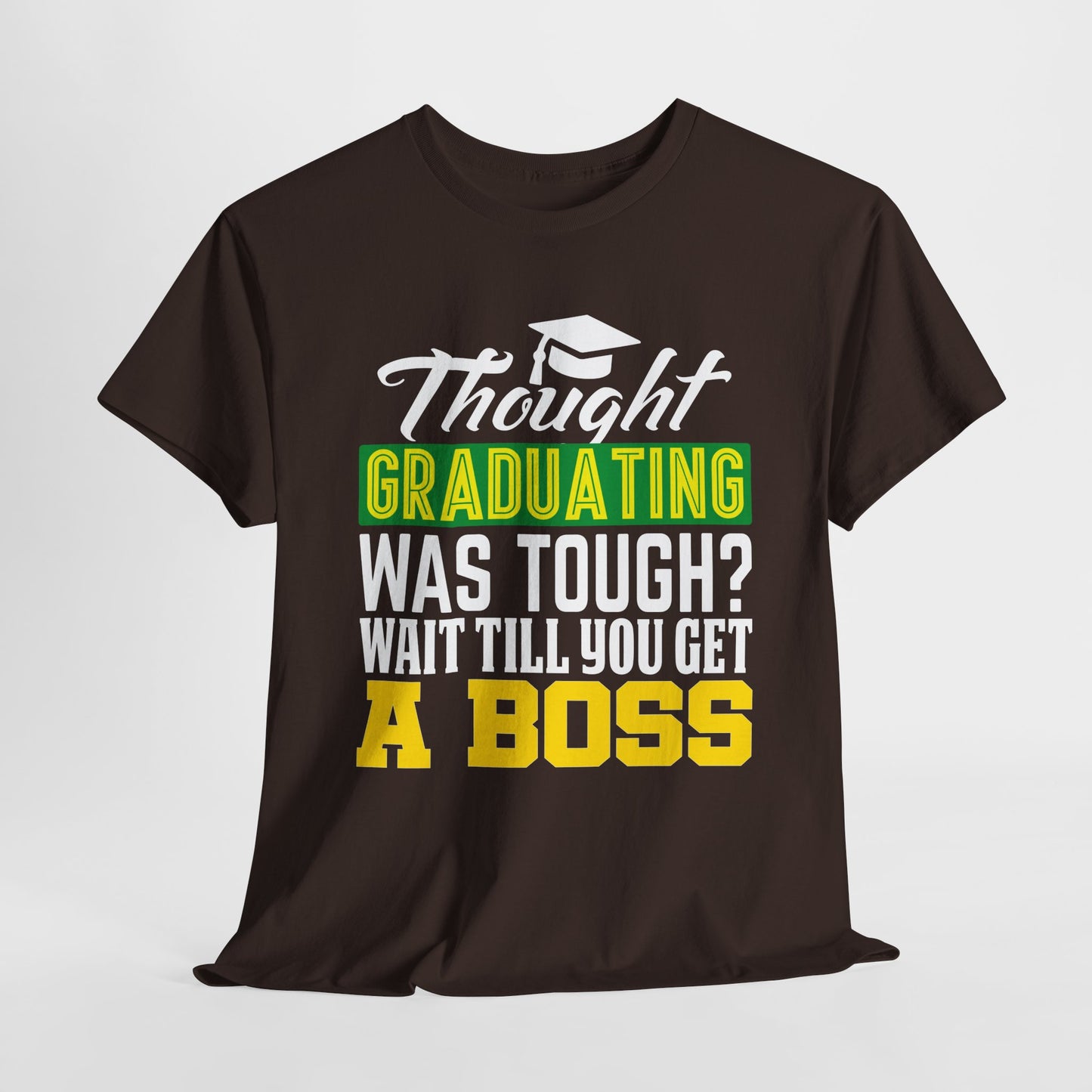 Thought Graduation Was Tough? Unisex Heavy Cotton Tee