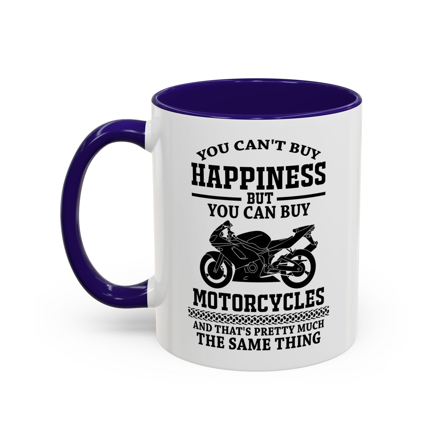 You can't buy happiness but you can by motorcycles... / Colorful Mugs (11oz, 15oz)