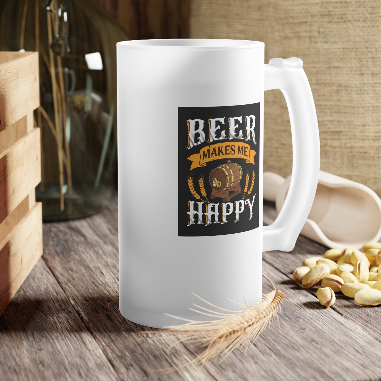 Beer makes me Happy / Frosted Glass Beer Mug 16 oz