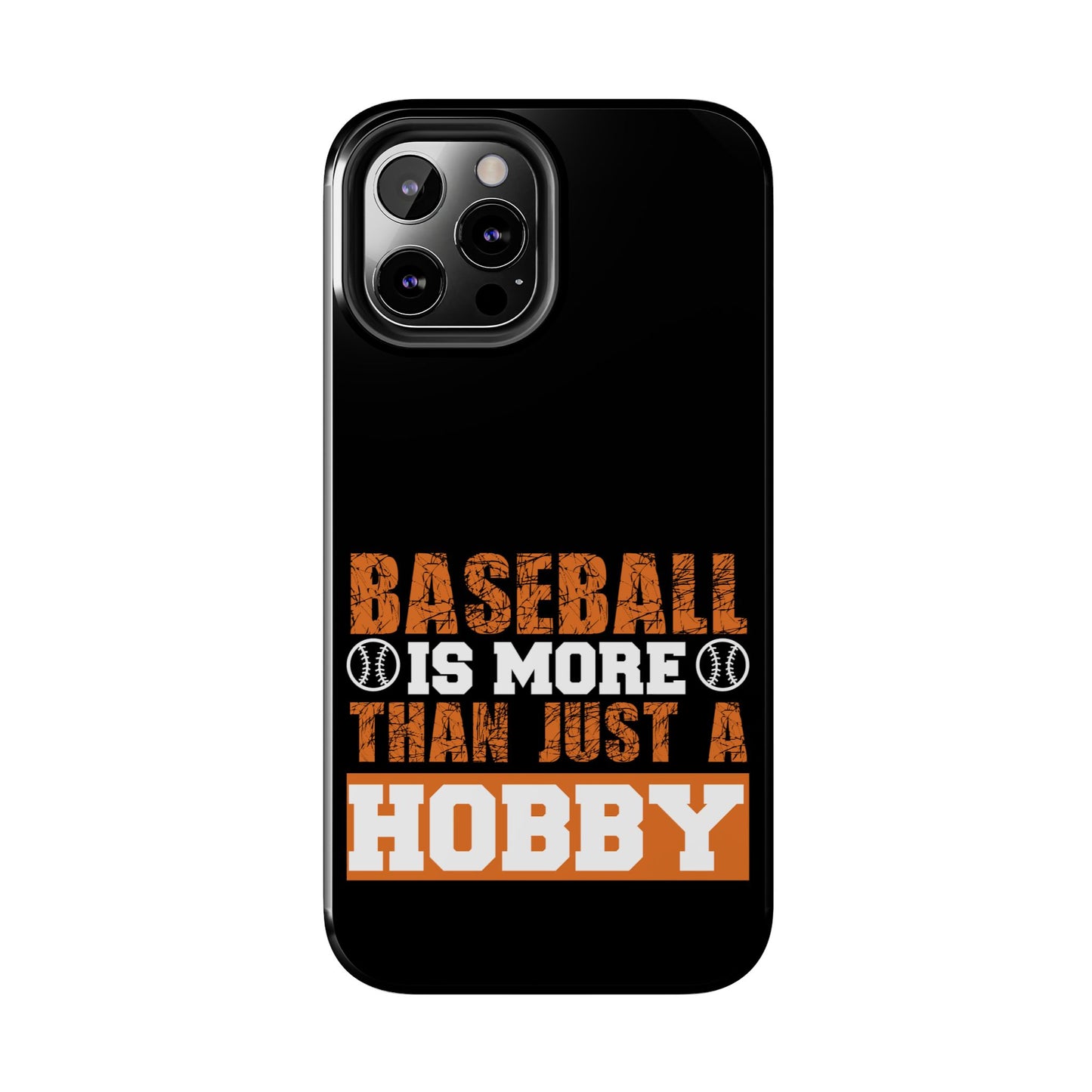 Baseball is more than just a hobby / Tough Phone Cases