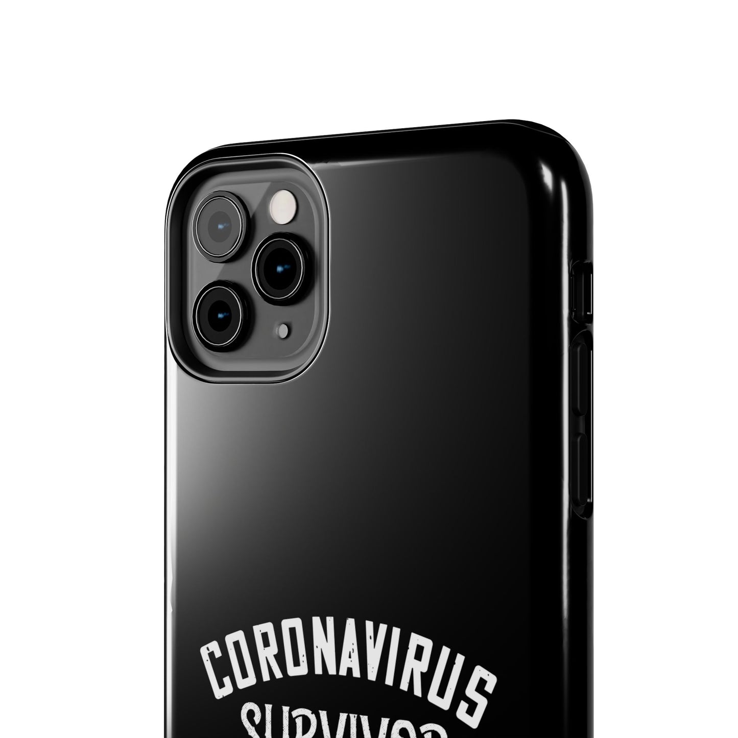 Corona virus survivor / Tough Phone Cases