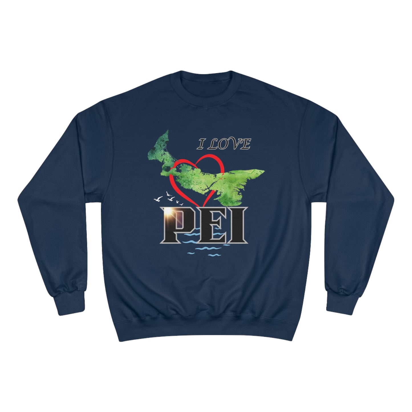 I Love PEI / Champion Sweatshirt