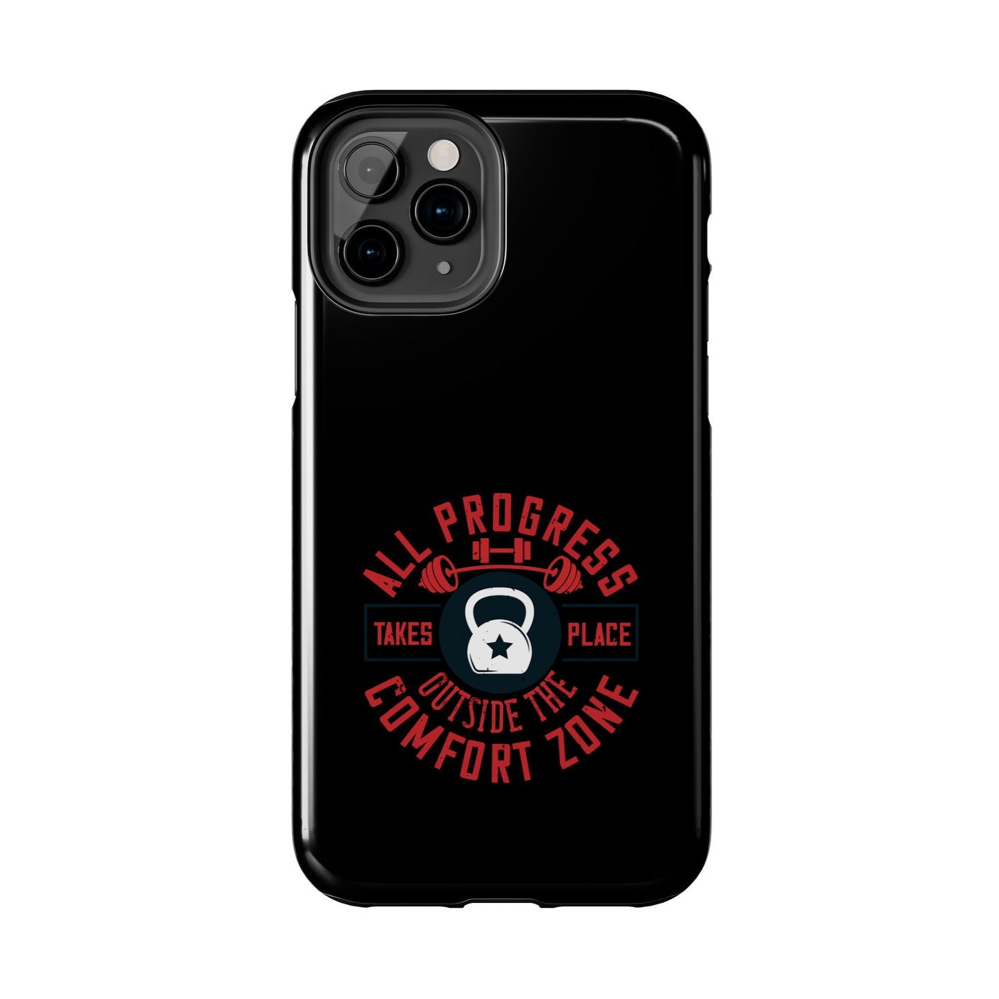 All progress takes place outside the comfort zone / Tough Phone Cases