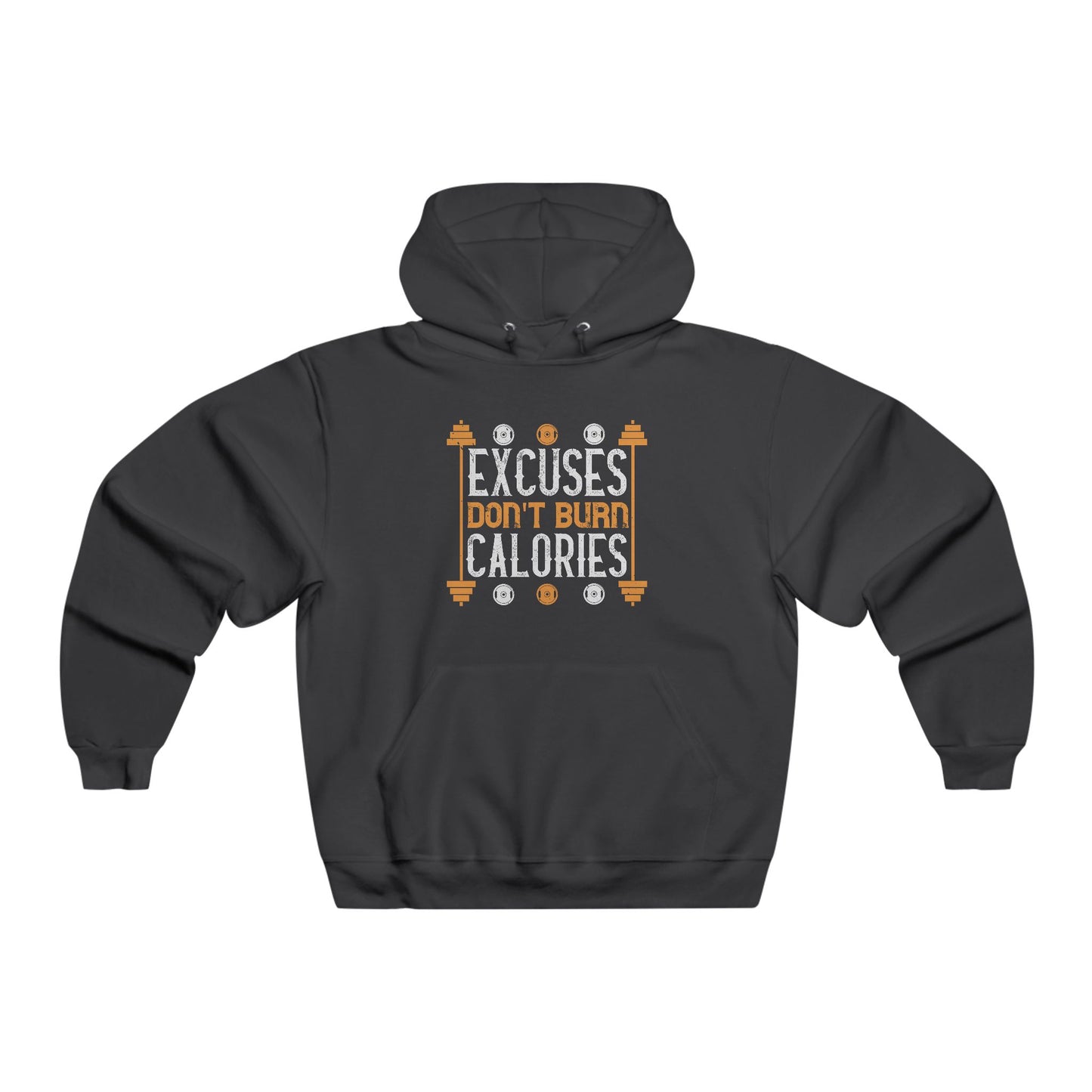 Excuses don't burn Calories / Men's NUBLEND® Hooded Sweatshirt