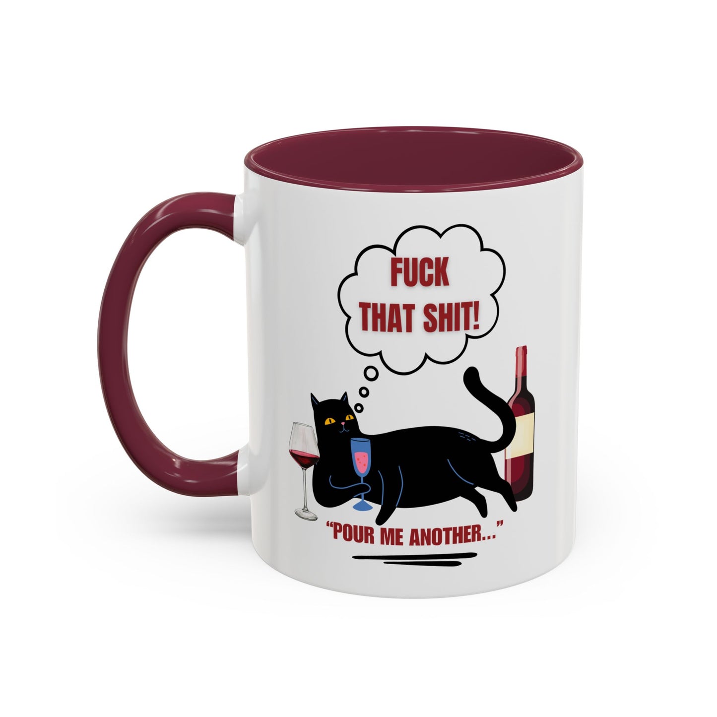 F That shit / Pour me another / Colorful Mugs (11oz, 15oz)