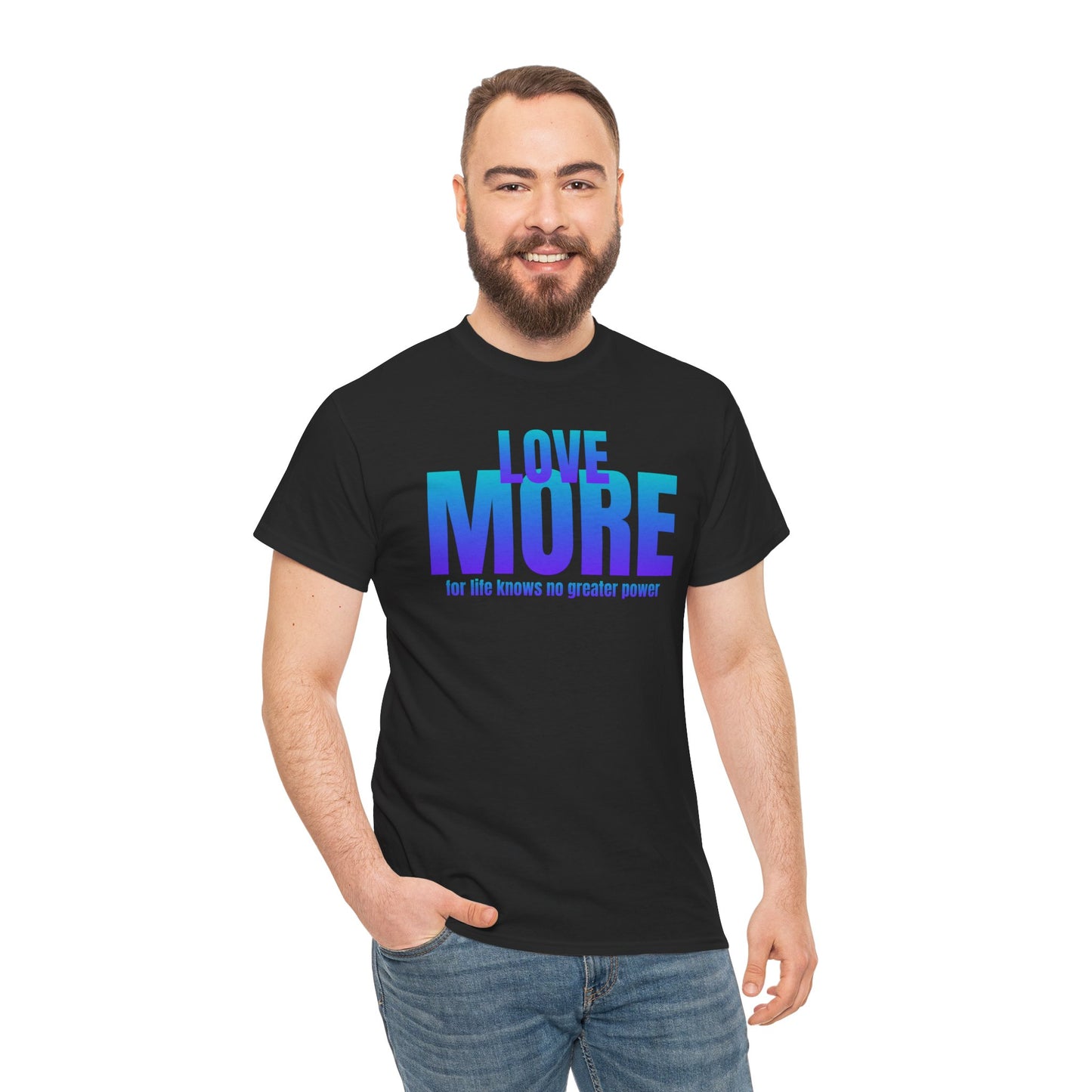 Love more quote Unisex Heavy Cotton Tee