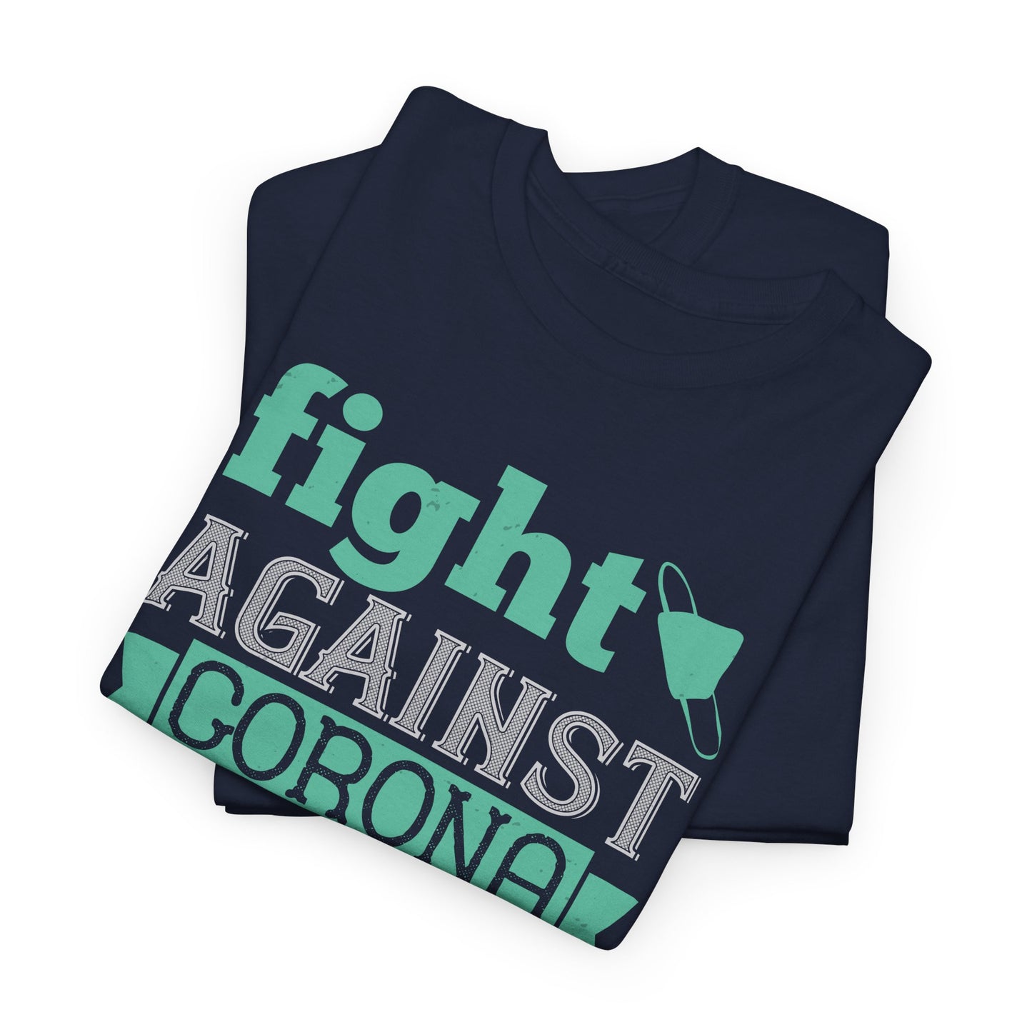 Fight Against Corona Virus Unisex Heavy Cotton Tee