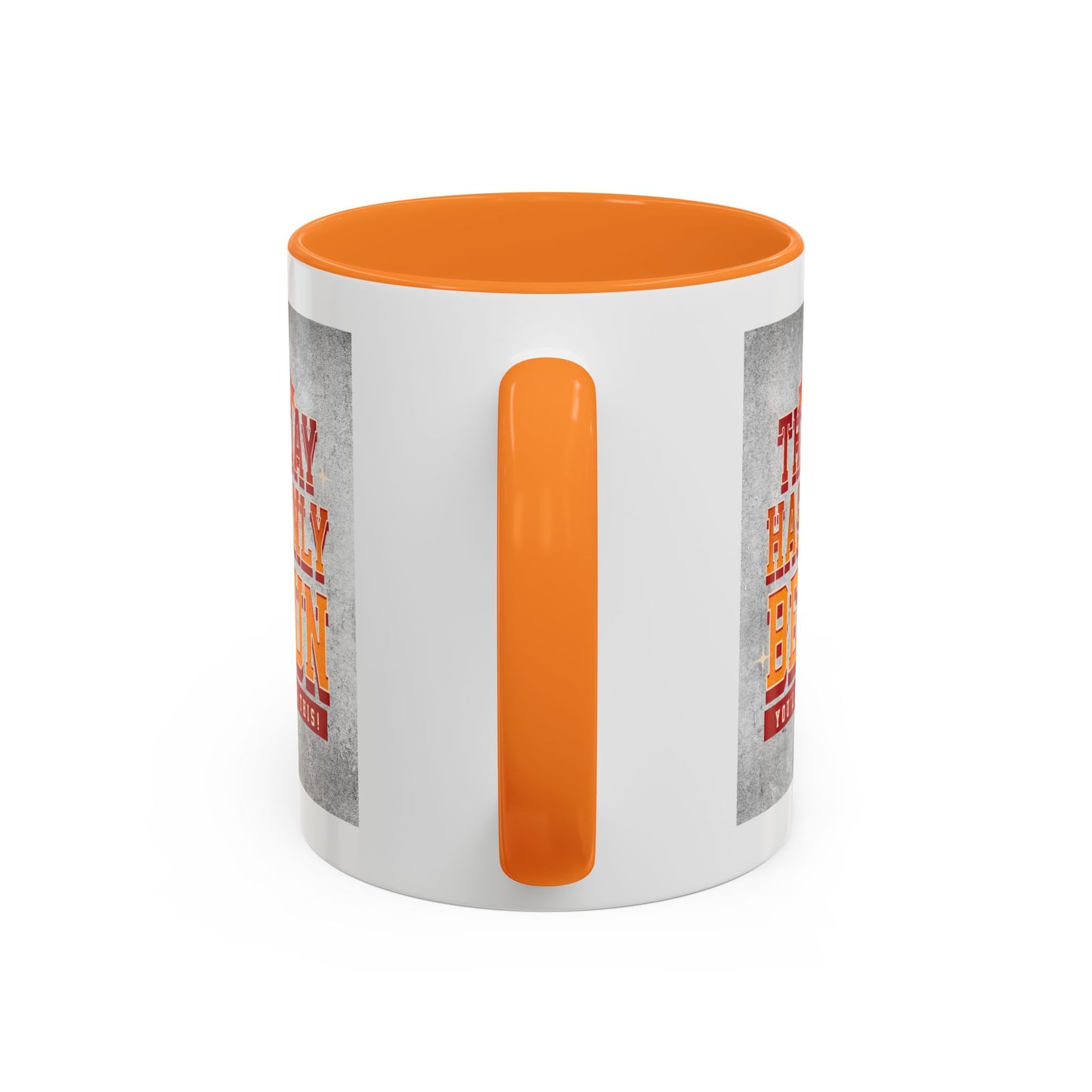 The day has only begun / Colorful Mugs (11oz, 15oz)