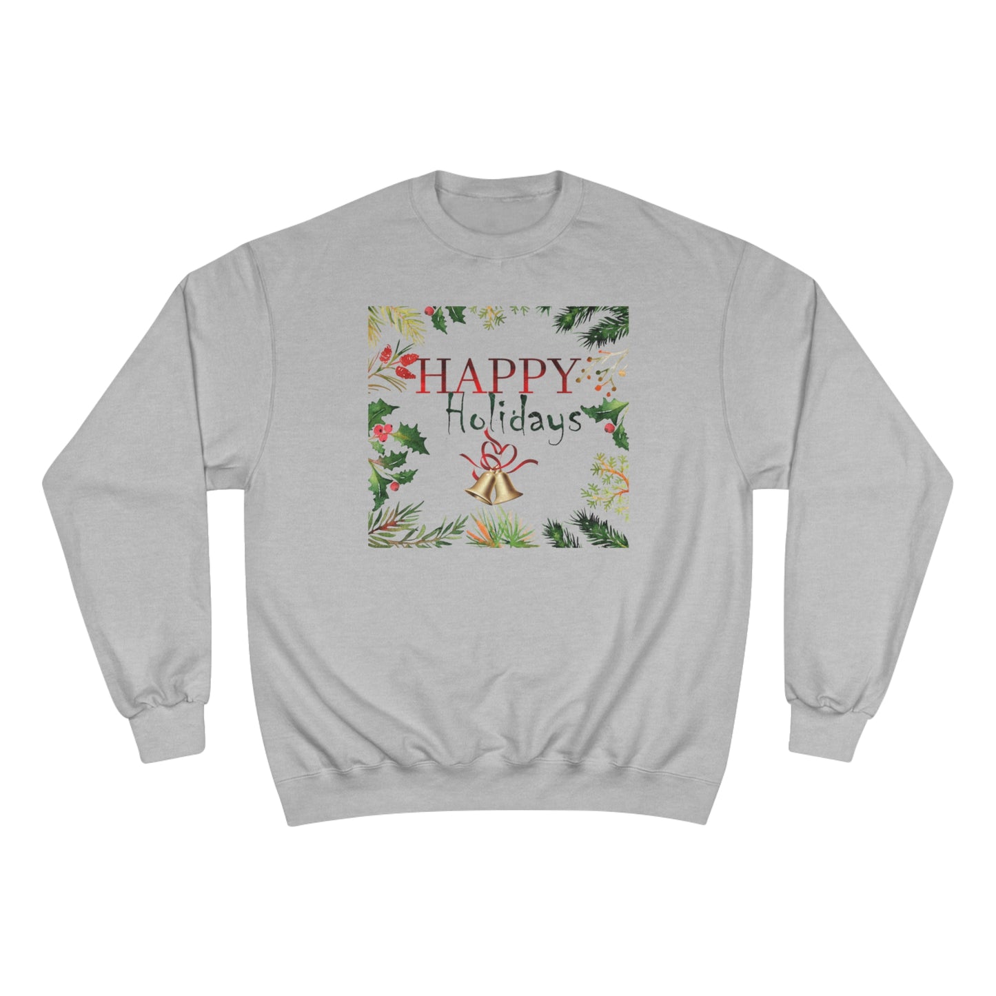 Happy Holidays / Champion Sweatshirt