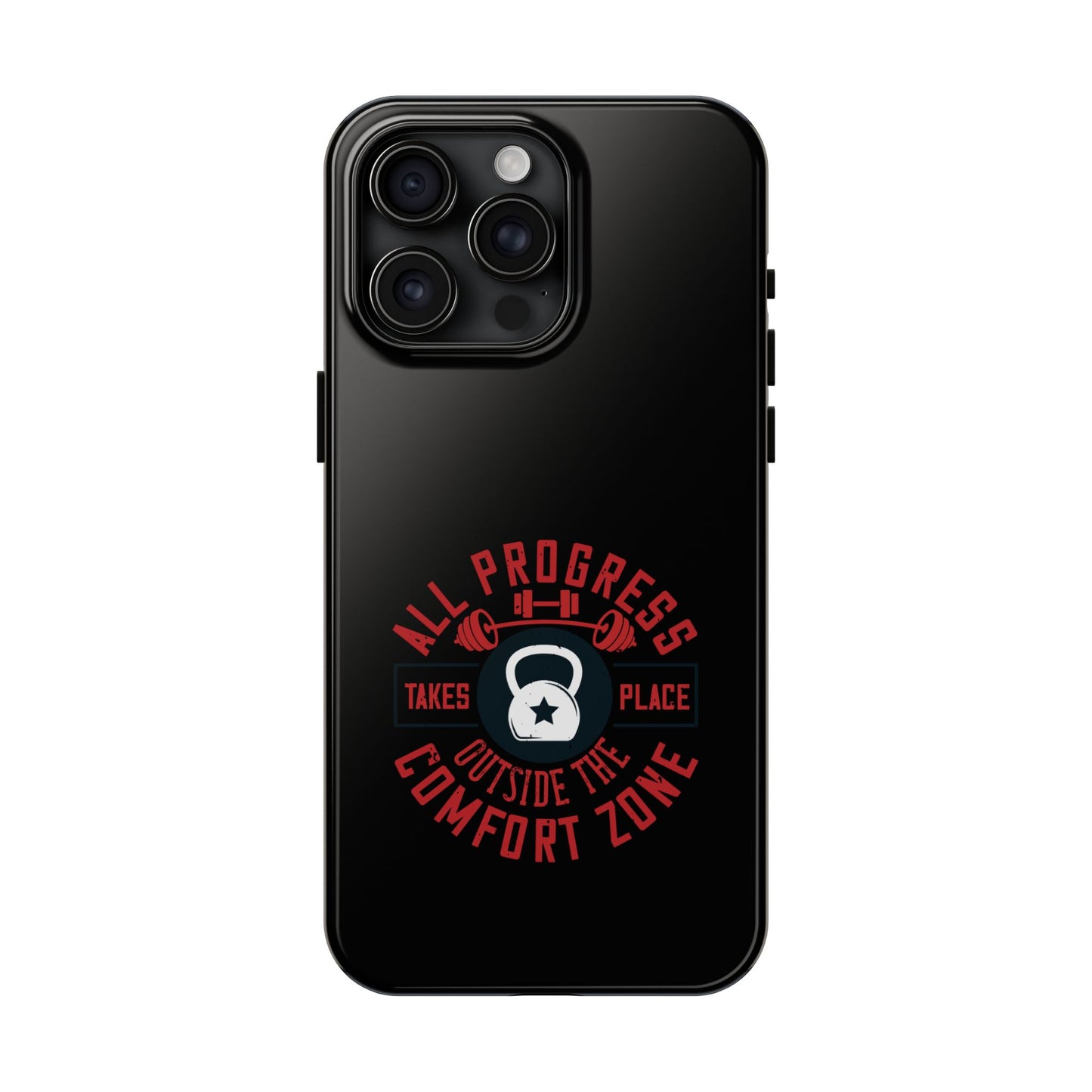 All progress takes place outside the comfort zone / Tough Phone Cases