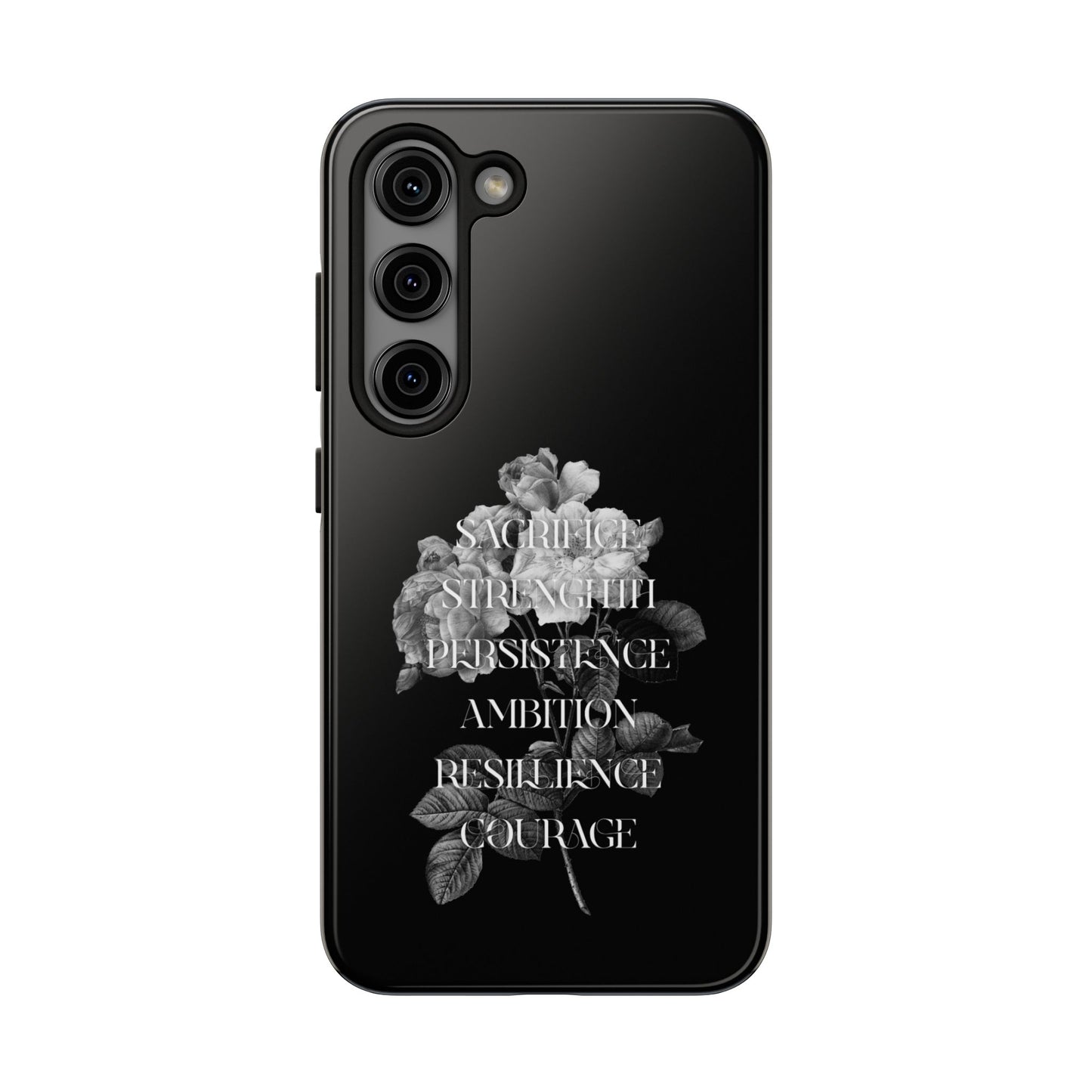 Sacrifice Strength Persistence Ambition Resilience Courage / Tough Phone Cases