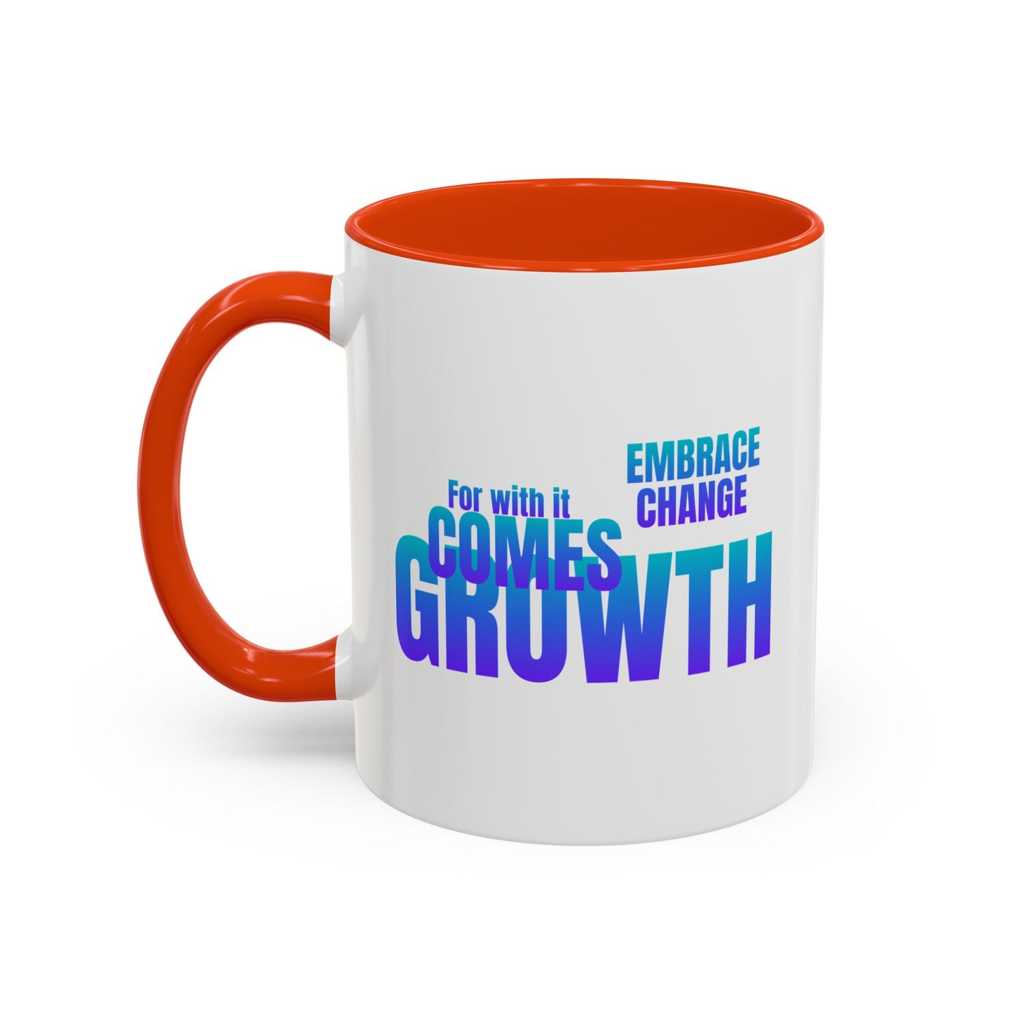 Embrace Change / Colorful Mugs (11oz, 15oz)