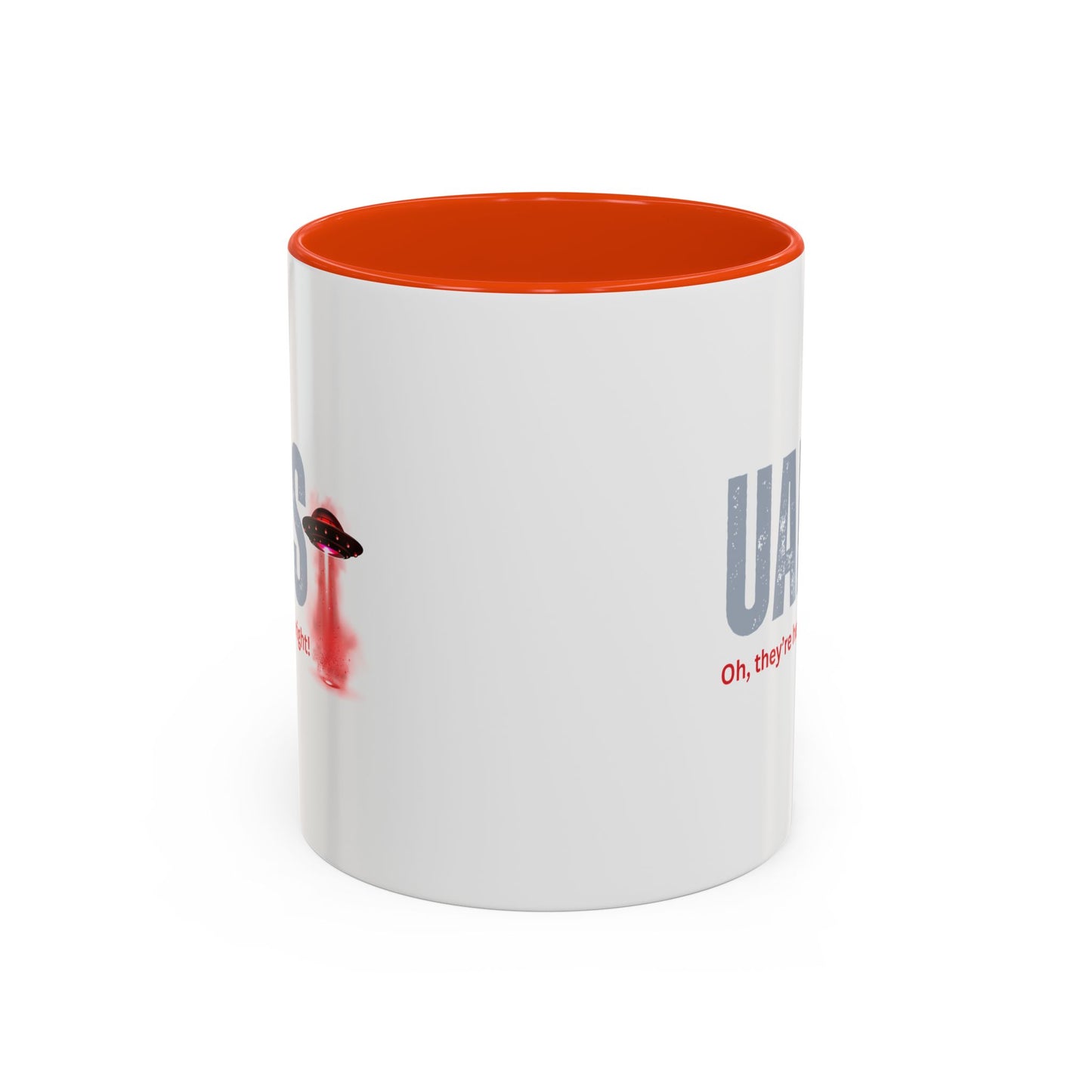 UAPS / Oh they're here all right! / Colorful Mugs (11oz, 15oz)