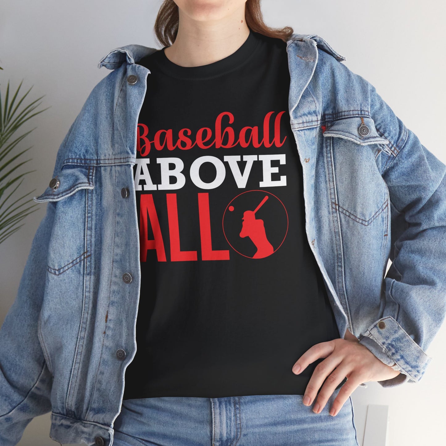 Baseball above All Unisex Heavy Cotton Tee