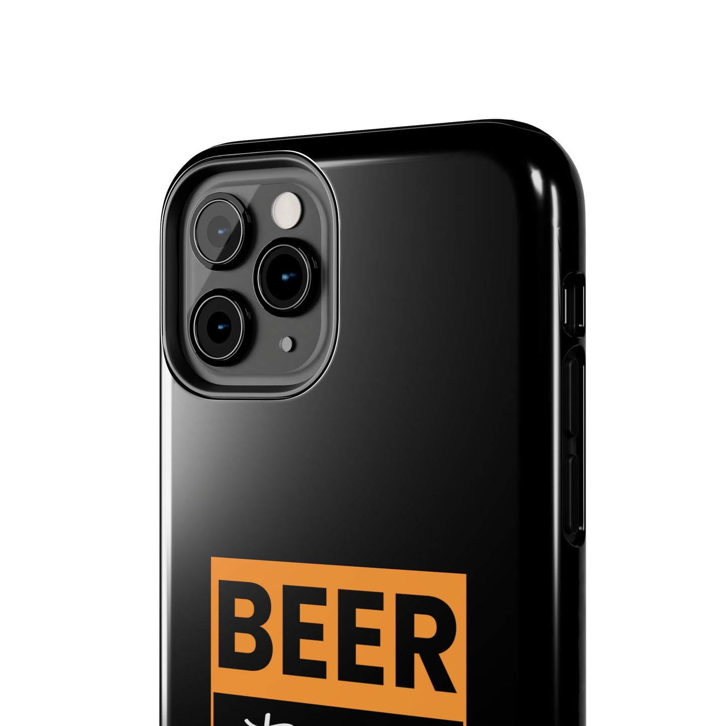 Beer It never broke my heart / Tough Phone Cases