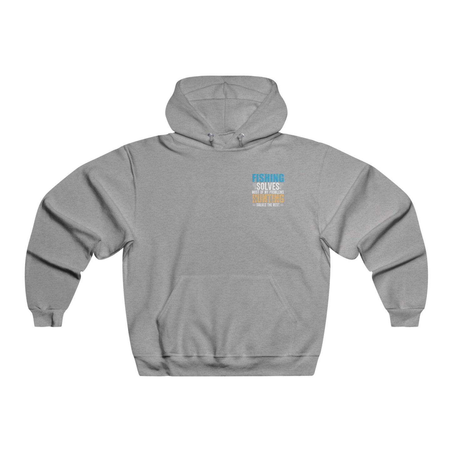 Fishing solves most of my problems / Men's NUBLEND® Hooded Sweatshirt