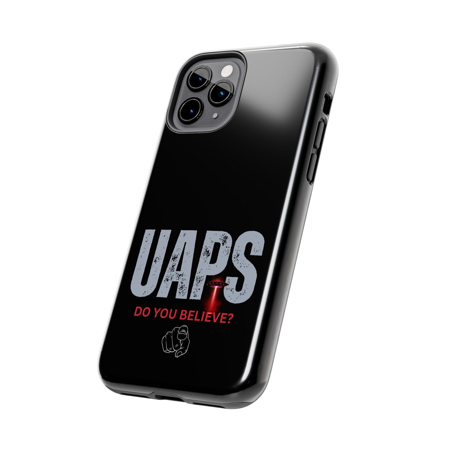 UAPS / Do YOU believe? / Tough Phone Cases