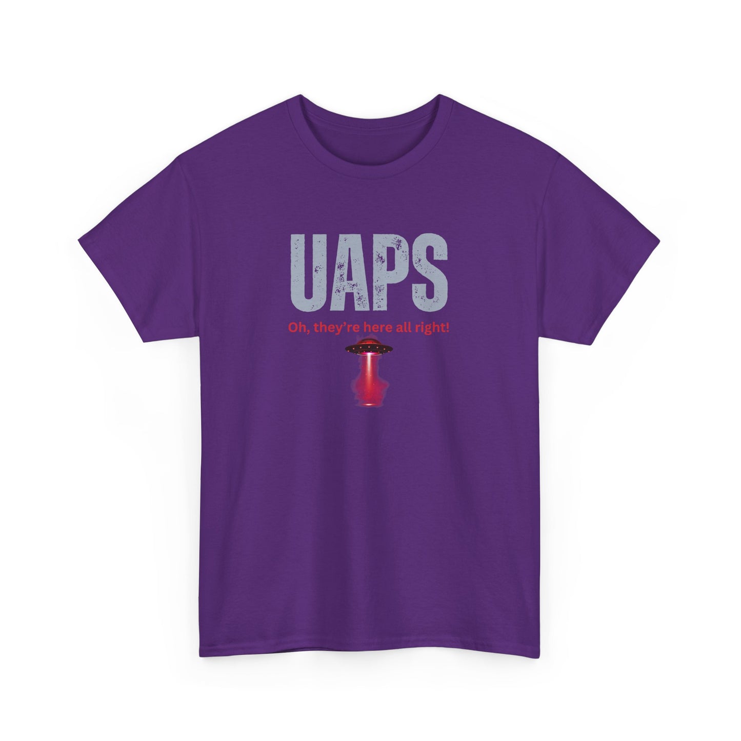 UAPs / Oh they're here all right! / Tee